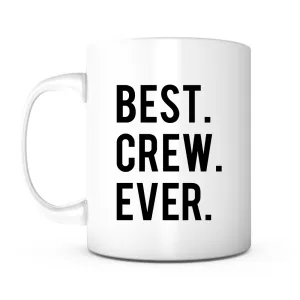 "Best Crew Ever" Mug